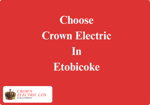 Choose Crown Electric in Etobicoke Choose Crown Electric in Etobicoke